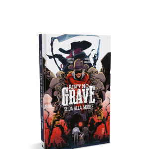 Ain't No Grave - Sfida alla morte