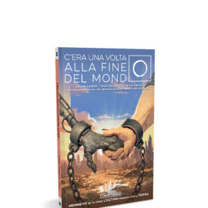 C'era una volta alla fine del mondo Volume 3