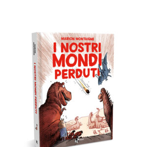 I nostri mondi perduti